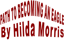 PATH TO BECOMING AN EAGLE By Hilda Morris