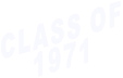 CLASS OF 1971